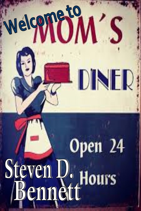 Welcome to Mom's Diner