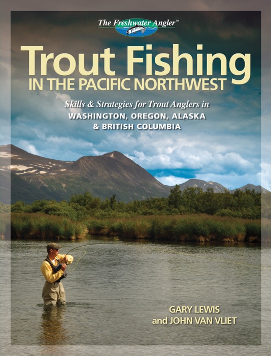 Trout Fishing in the Pacific Northwest