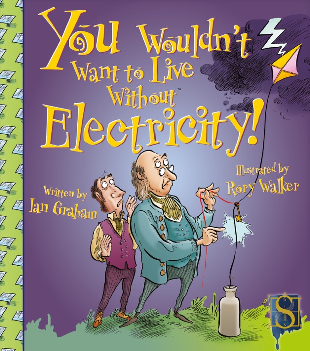 You Wouldn't Want to Live Without Electricity