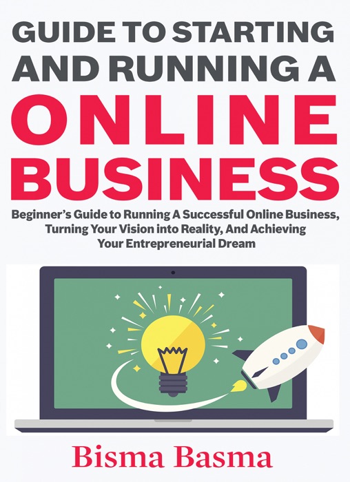 Guide to Starting and Running an Online Business