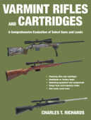 Varmint Rifles and Cartridges - Charles T. Richards