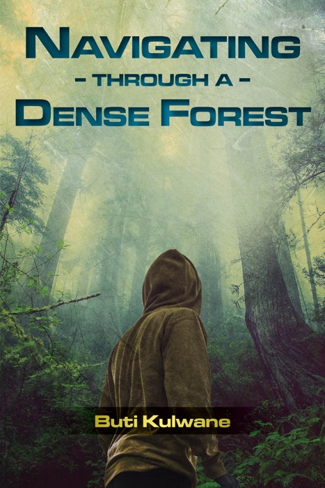Navigate: Through A - Dense Forest