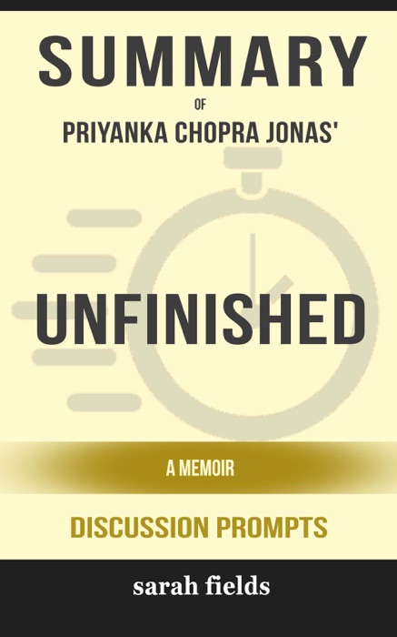 Unfinished: A Memoir by Priyanka Chopra Jonas (Discussion Prompts)