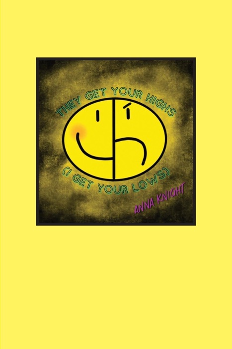 They Get Your Highs (I Get Your Lows)