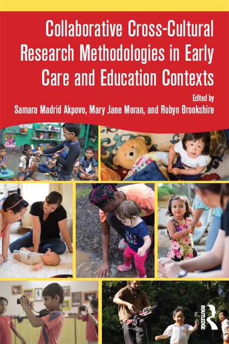 Collaborative Cross-Cultural Research Methodologies in Early Care and Education Contexts