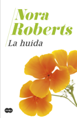 La huida - Nora Roberts