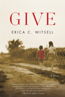 Erica Carpenter Witsell - Give, a novel artwork