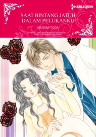 Saat Bintang Jatuh Dalam Pelukanku - Megumi Toda & Sharon Kendrick by  Megumi Toda & Sharon Kendrick PDF Download