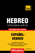 Vocabulario Español-Hebreo: 9000 palabras más usadas - Andrey Taranov