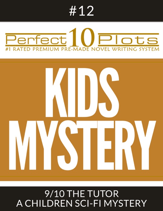 Perfect 10 Kids Mystery Plots #12-9 