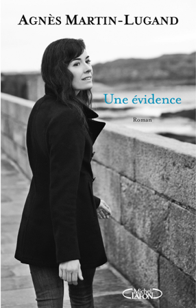 Une évidence - Agnès Martin-Lugand