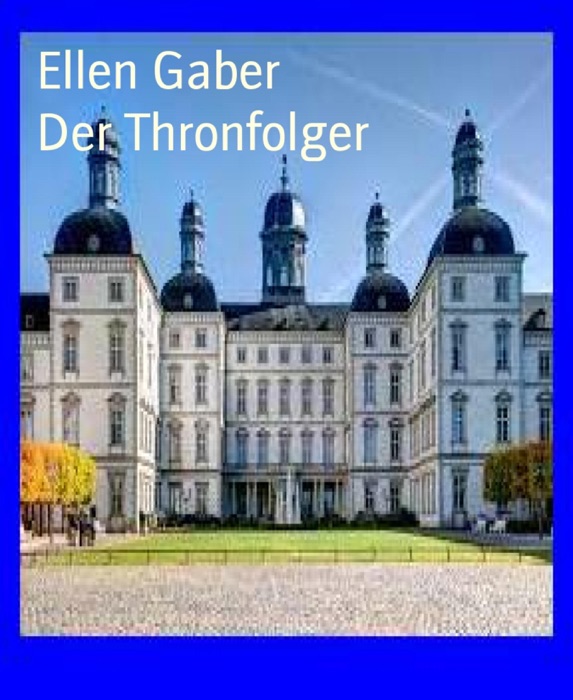 Der Thronfolger