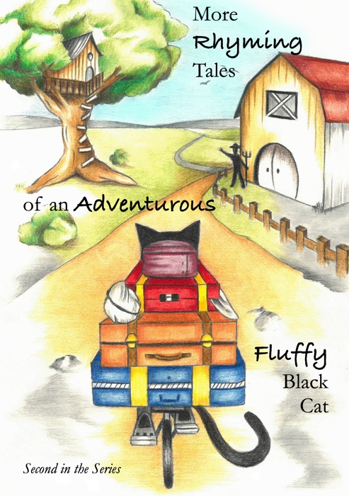 MORE RHYMING TALES OF AN ADVENTUROUS FLUFFY BLACK CAT