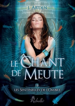 Les sentinelles de l'ombre, Tome 4 - J. Arden