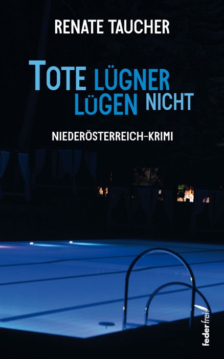 Tote Lügner lügen nicht: Österreich-Krimi