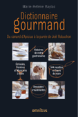 Dictionnaire gourmand - Marie-Hélène Baylac