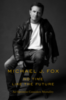 Michael J Fox - No Time Like the Future artwork