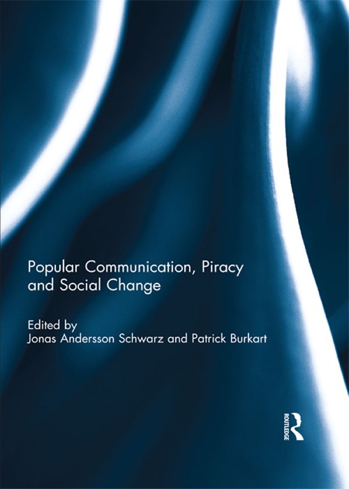 Popular Communication, Piracy and Social Change