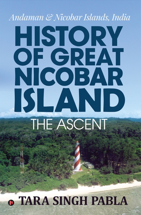 History of Great Nicobar Island The Ascent