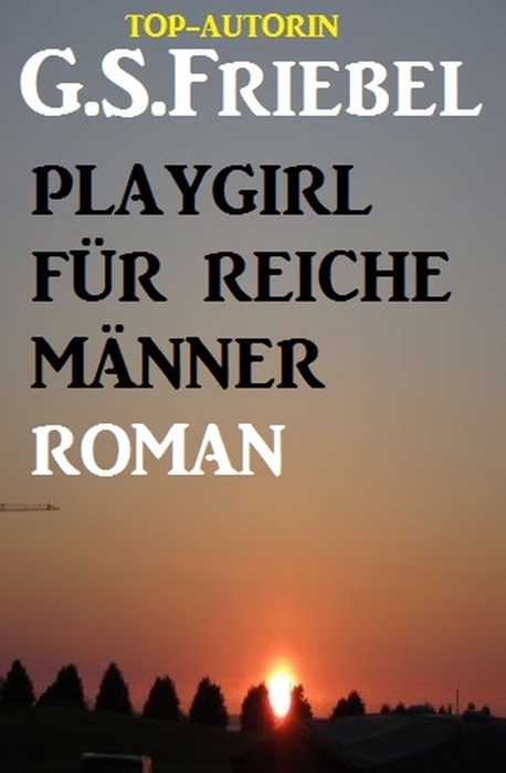 Playgirl für reiche Männer