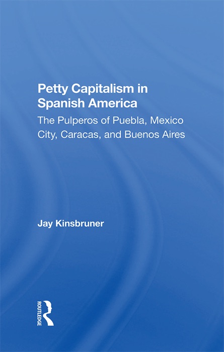 Petty Capitalism In Spanish America