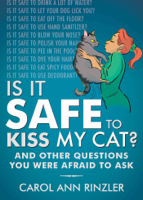 Carol Ann Rinzler - Is It Safe to Kiss My Cat? artwork