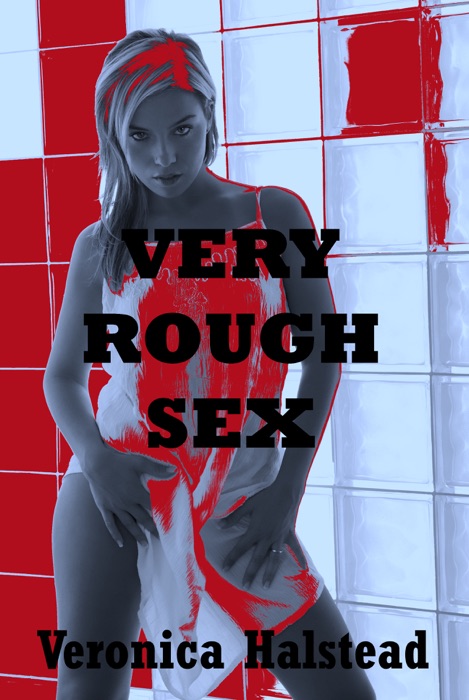 Very Rough Sex: Five Rough Sex Shorts