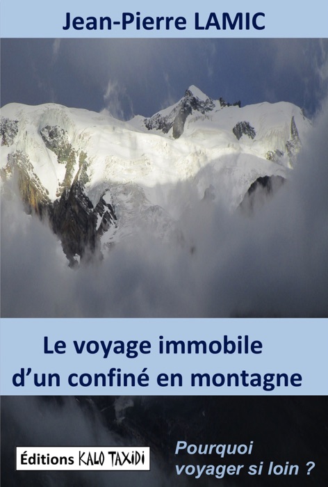 Le voyage immobile d’un confiné en montagne