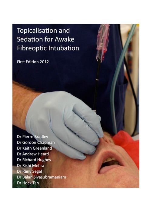 Topicalisation and Sedation for Awake Fibreoptic Intubation