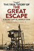 Jonathan F. Vance & Simon Pearson - The True Story of the Great Escape artwork