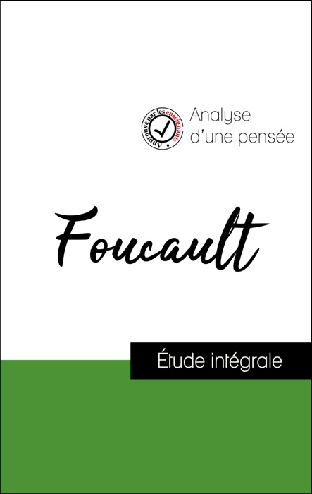 Analyse d'une pensée : Foucault (résumé et fiche de lecture plébiscités par les enseignants sur fichedelecture.fr)