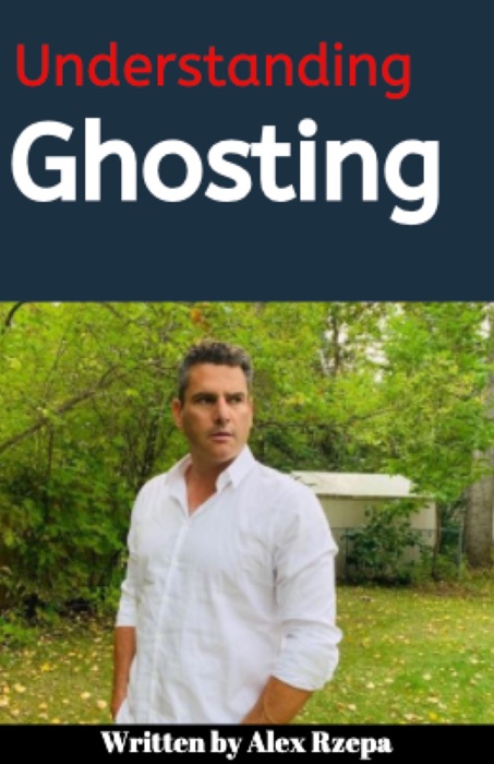 Understanding Ghosting