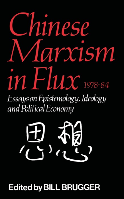Chinese Marxism in Flux, 1978-84