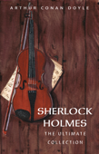 Sherlock Holmes : Complete Collection - Arthur Conan Doyle