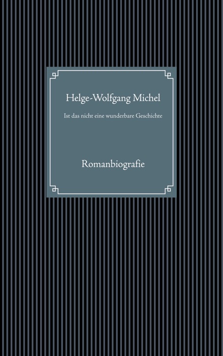 Ist das nicht eine wunderbare Geschichte