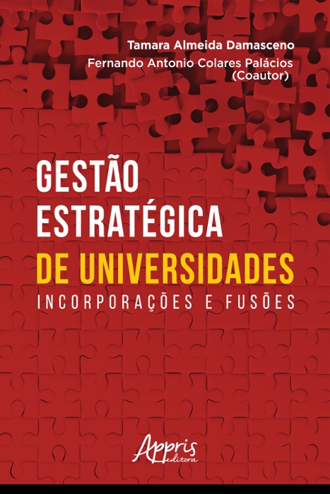 Gestão Estratégica de Universidades: Incorporações e Fusões