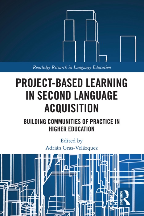 Project-Based Learning in Second Language Acquisition