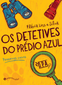 Os detetives do prédio azul - Flávia Lins e Silva