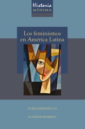 Historia mínima de los feminismos en América Latina.