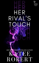 Her Rival's Touch - Katee Robert by  Katee Robert PDF Download