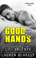 Lauren Blakely & Lili Valente - Good With His Hands artwork