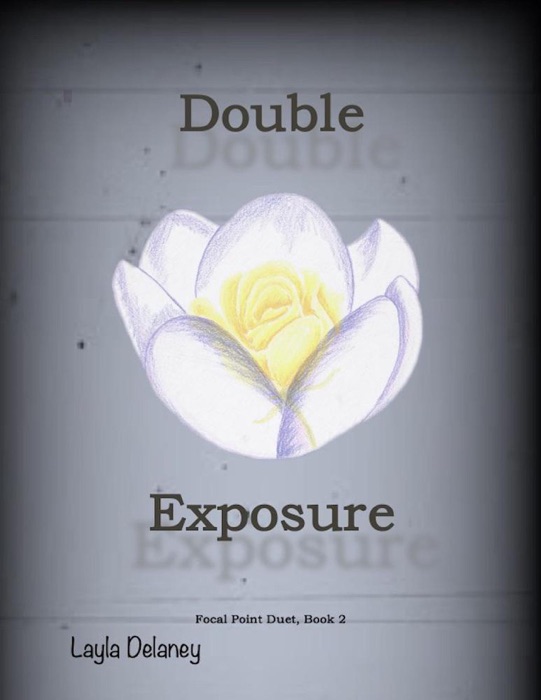 Double Exposure - Focal Point Duet, Book 2