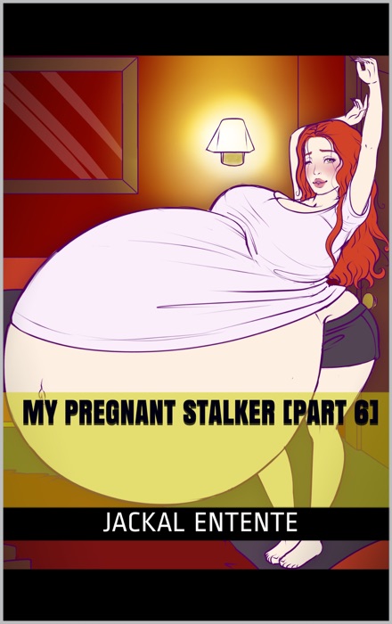 My Pregnant Stalker [Part 6]