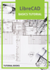 LibreCAD Basics Tutorial - Tutorial Books