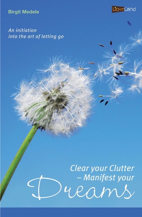 Clear Your Clutter - Manifest Your Dreams