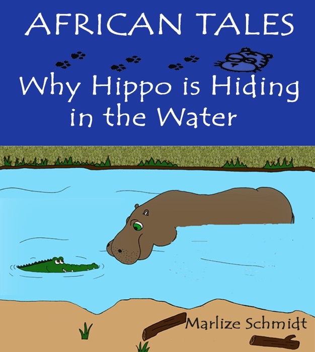 African Tales: Why Hippo is Hiding in the Water