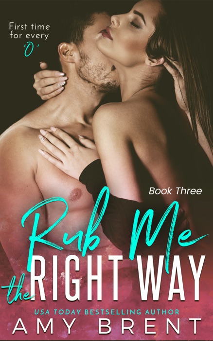 Rub Me The Right Way - Book Three