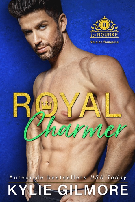 Royal Charmer - Version française (Les Rourke, t. 4)