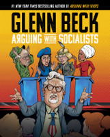 Glenn Beck - Arguing with Socialists artwork