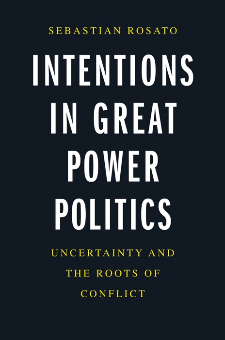 Intentions in Great Power Politics